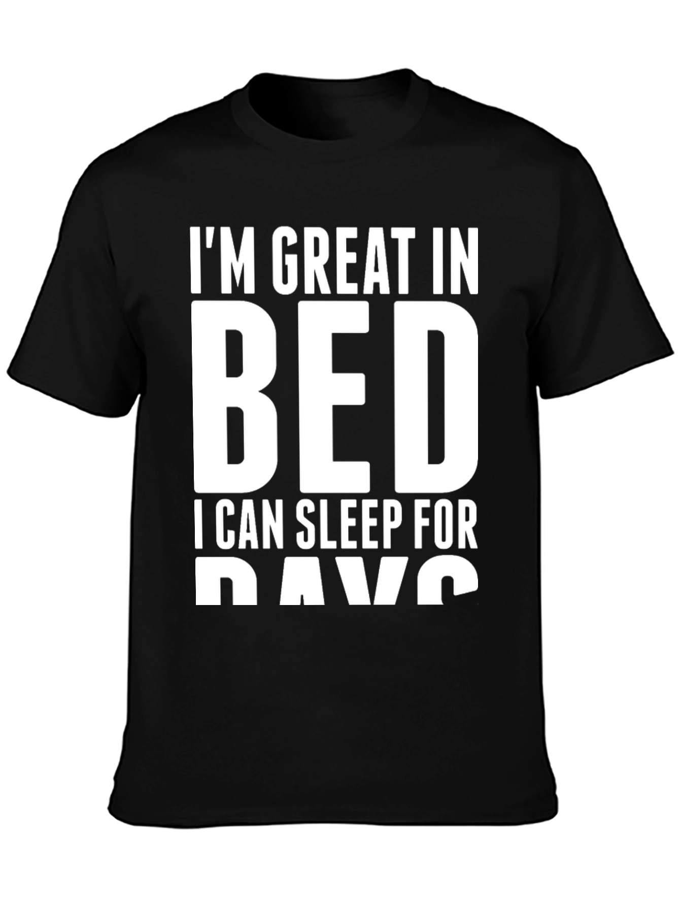 Funny Im Great In Bed T-Shirt