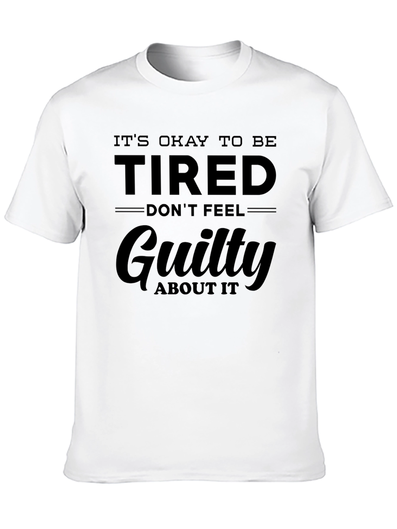 Its Okay To Be Tired Graphic T-Shirt