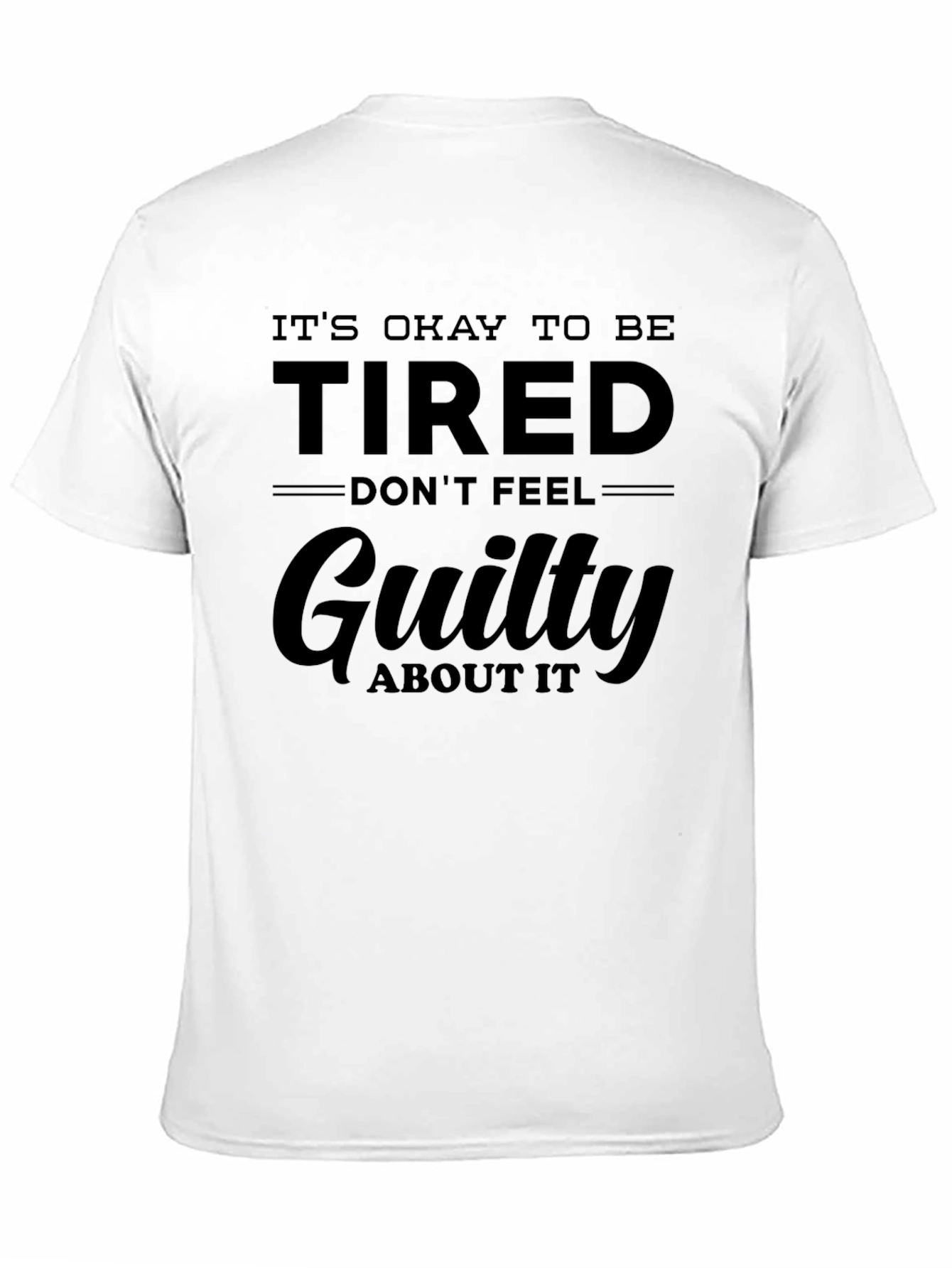 Its Okay To Be Tired Graphic T-Shirt