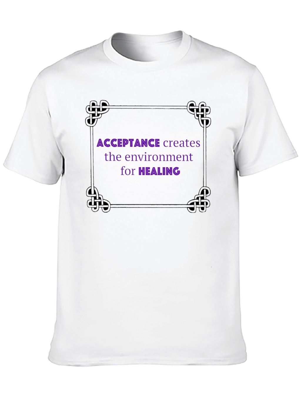 Acceptance Creates Healing Environment T-Shirt