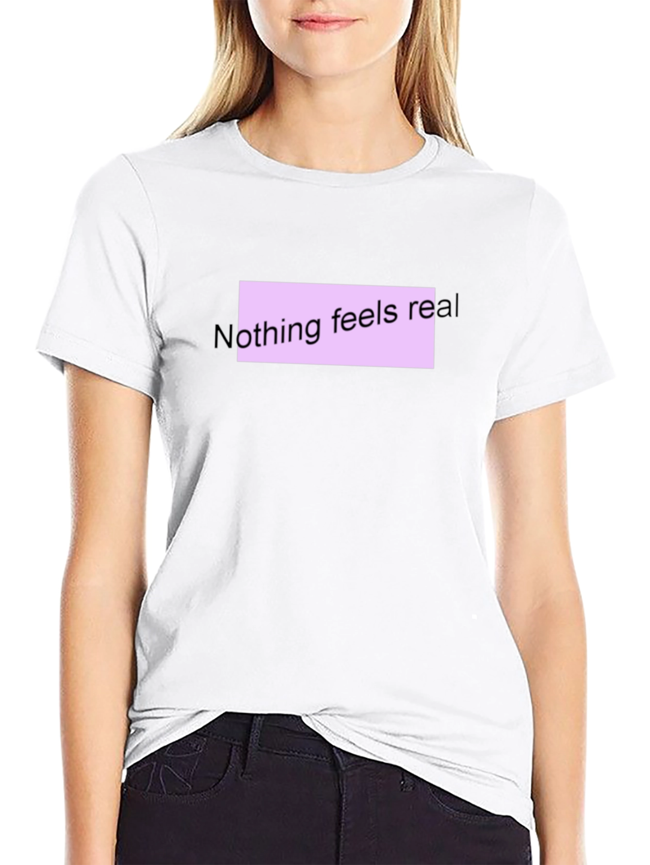 Nothing Feels Real T-Shirt - Black Casual Tee