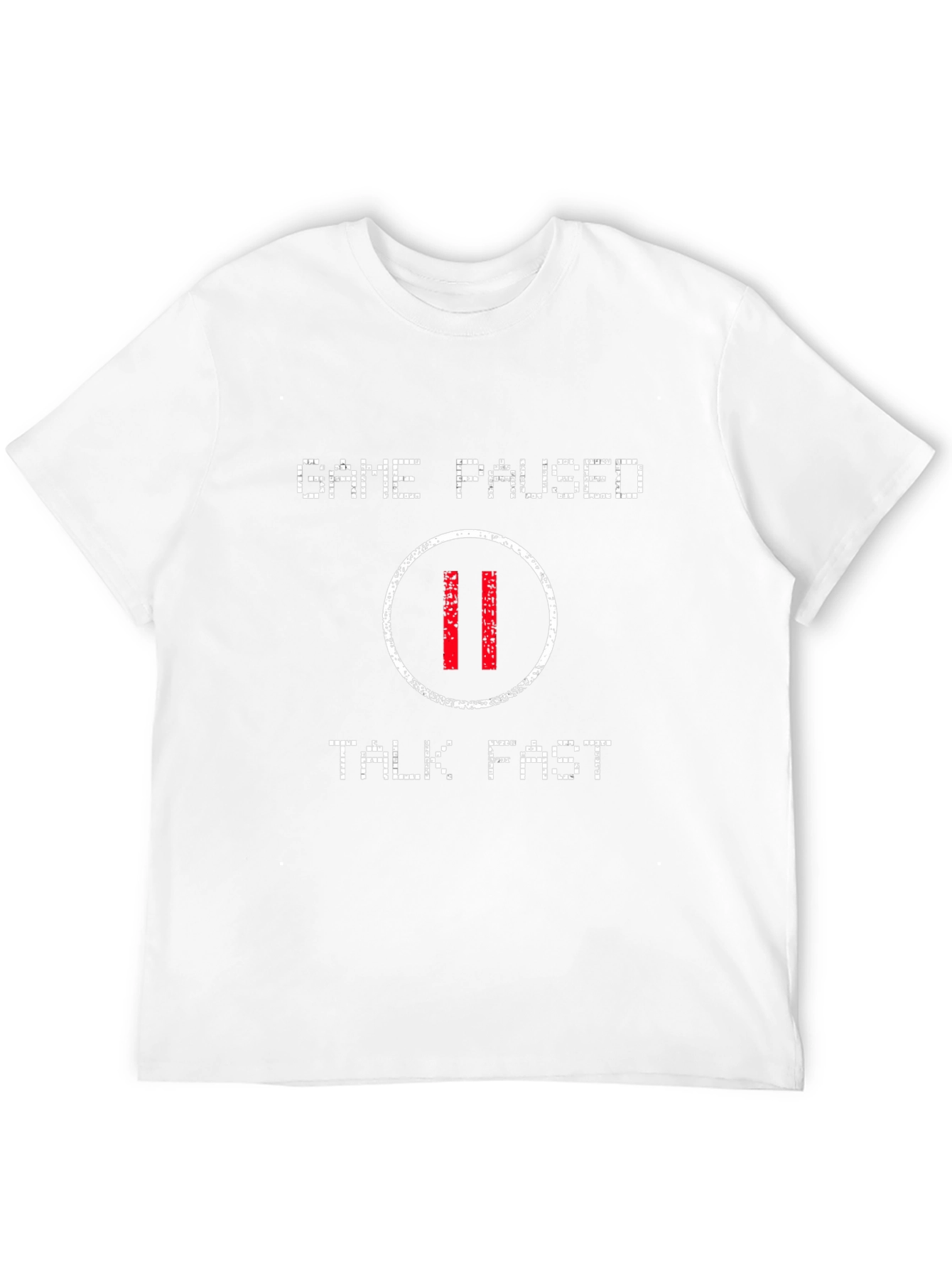 Game Paused T-Shirt - Talk Fast Gamer Tee