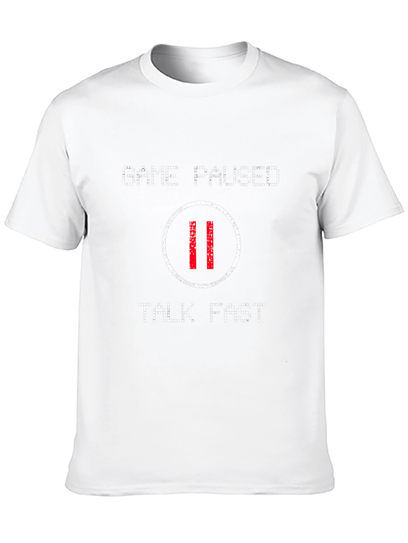 Game Paused T-Shirt - Talk Fast Gamer Tee