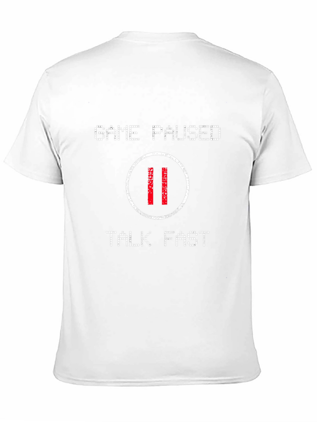 Game Paused T-Shirt - Talk Fast Gamer Tee