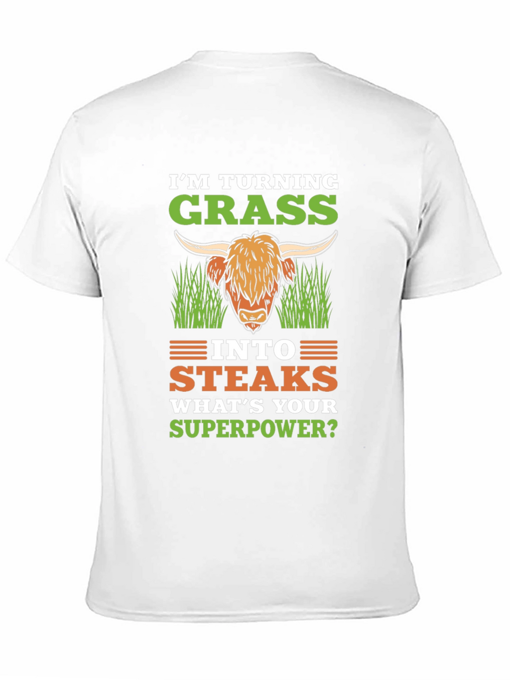 Grass to Steaks T-Shirt - Funny Superpower Tee