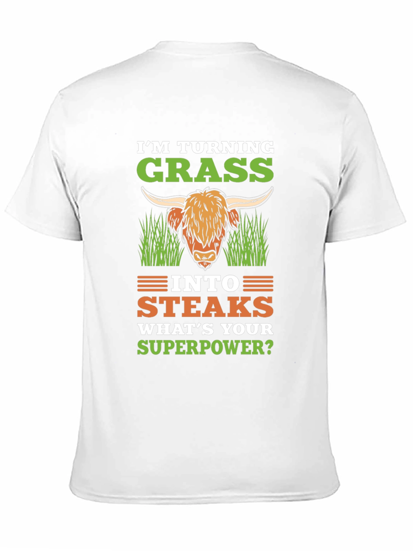 Grass to Steaks T-Shirt - Funny Superpower Tee