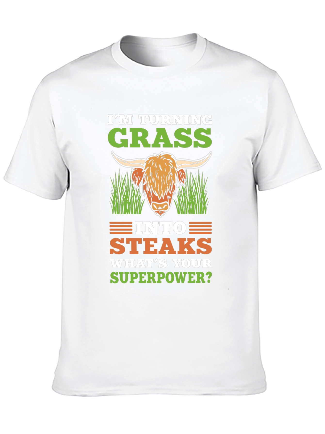 Grass to Steaks T-Shirt - Funny Superpower Tee