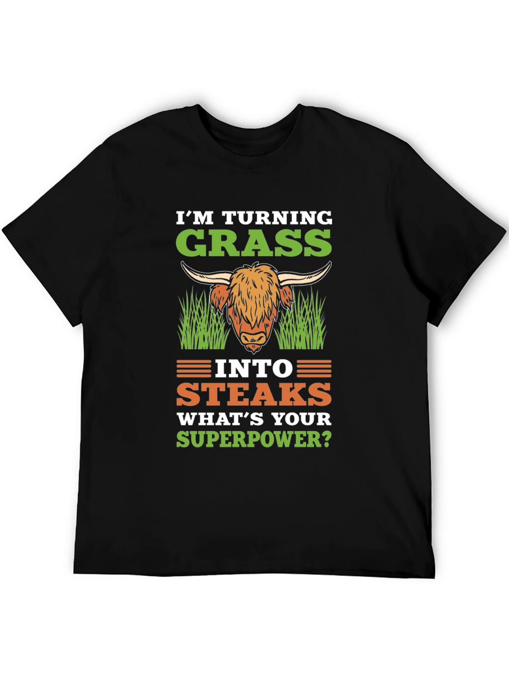 Grass to Steaks T-Shirt - Funny Superpower Tee