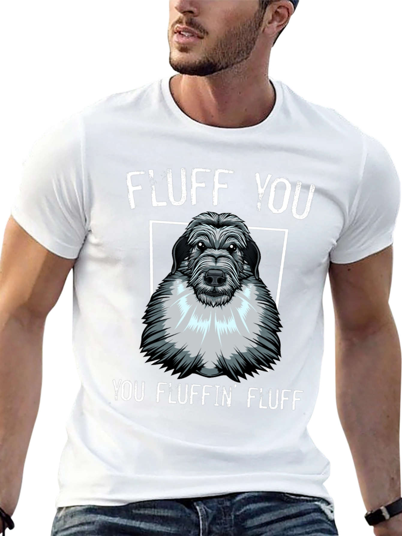 Fluff You You Fluffin Fluff T-Shirt