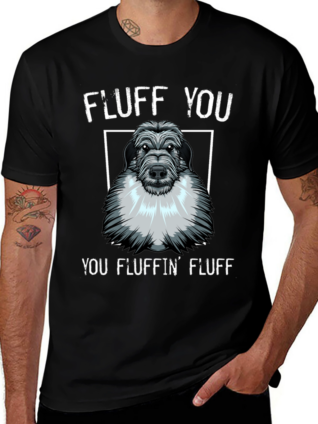 Fluff You You Fluffin Fluff T-Shirt