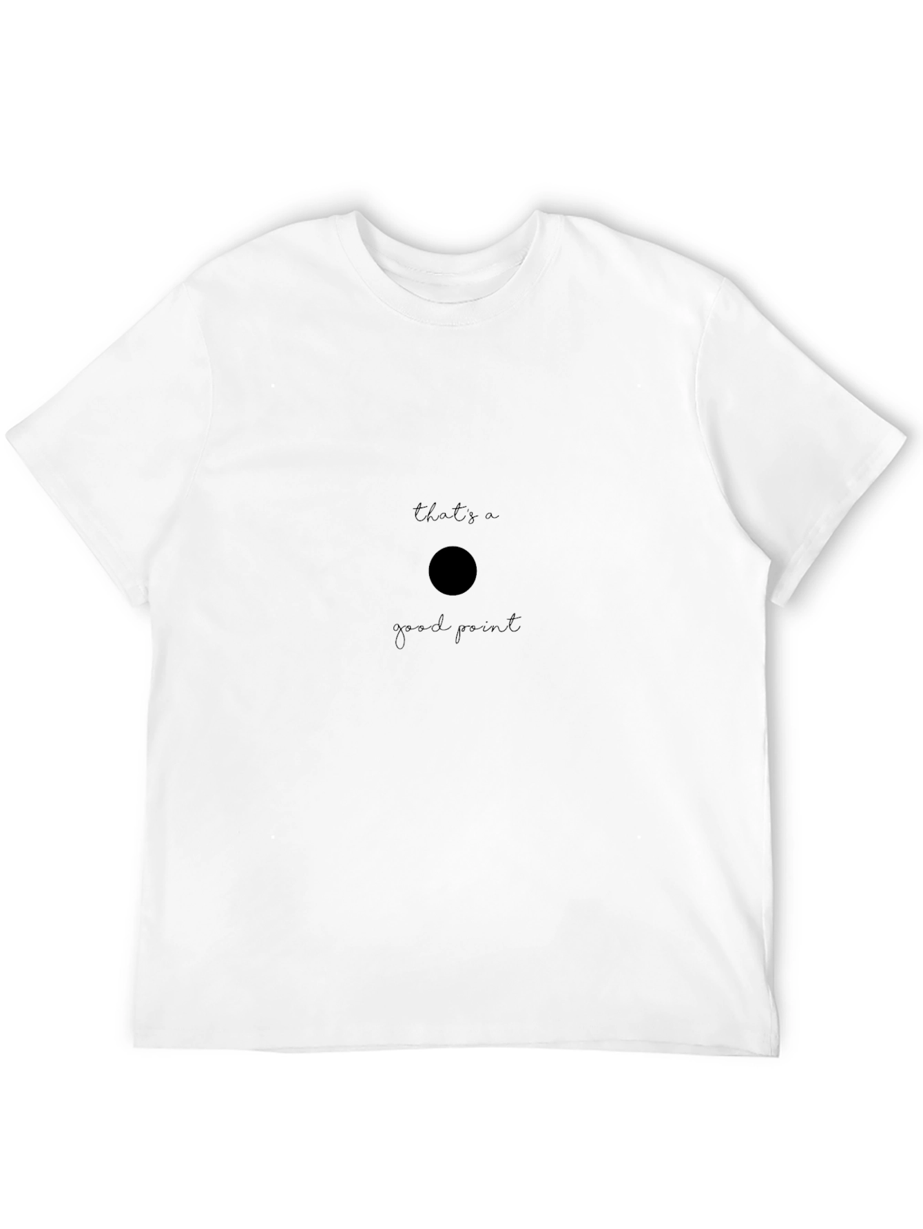 Thats A Good Point Black T-Shirt