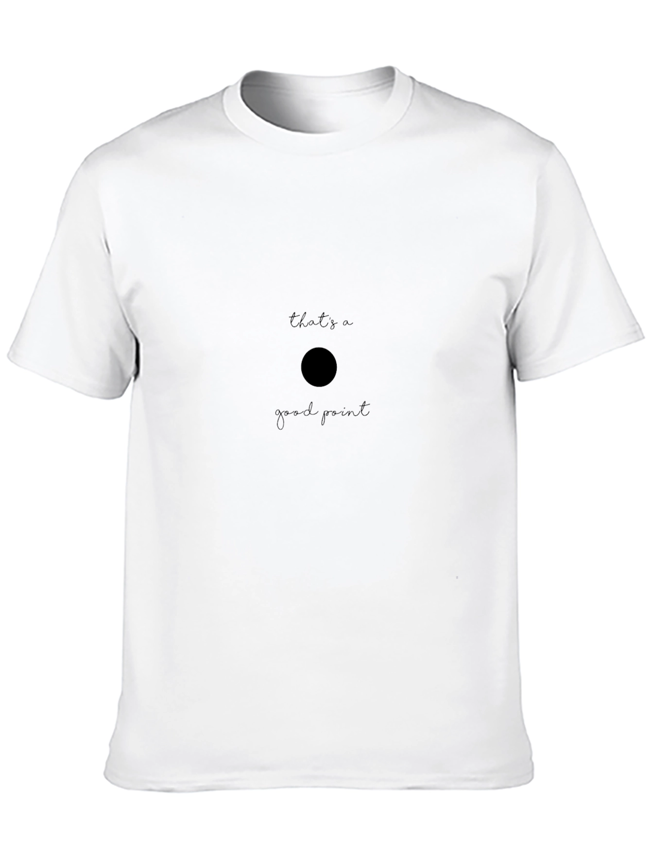 Thats A Good Point Black T-Shirt