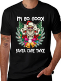 Im So Good Santa Came Twice Graphic Tee