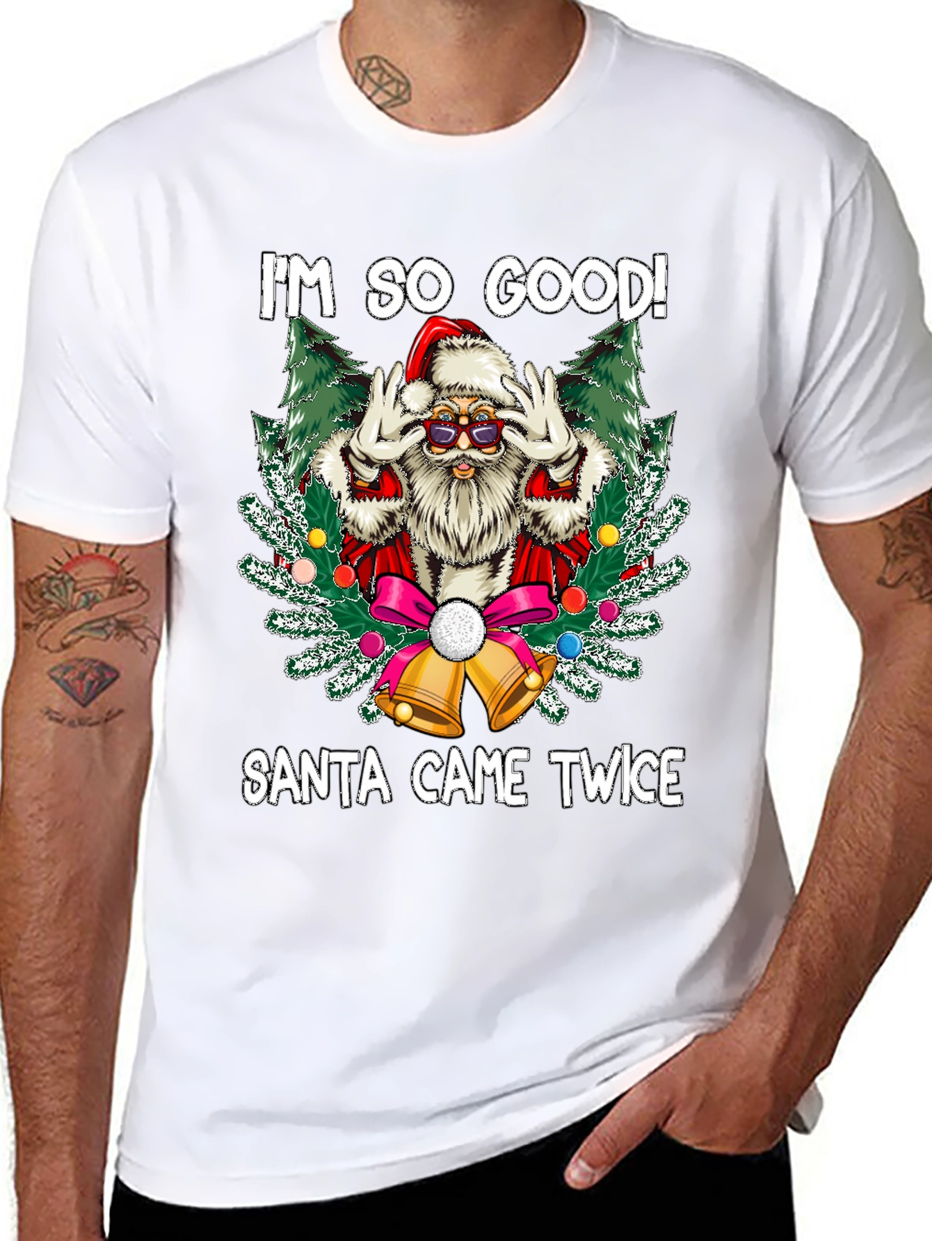 Im So Good Santa Came Twice Graphic Tee