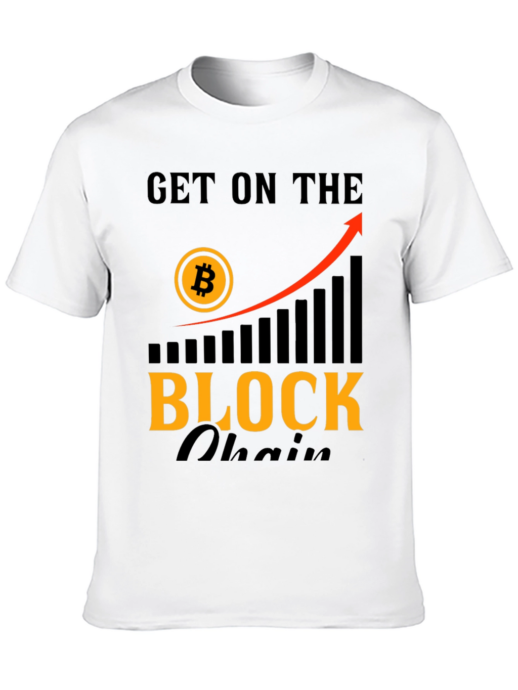 Get On The Blockchain T-Shirt - Bitcoin Crypto Tee