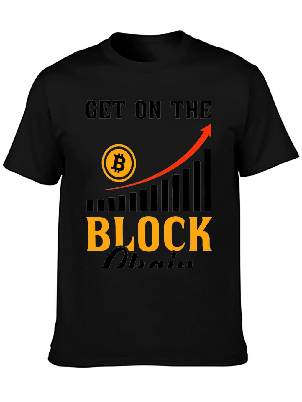 Get On The Blockchain T-Shirt - Bitcoin Crypto Tee