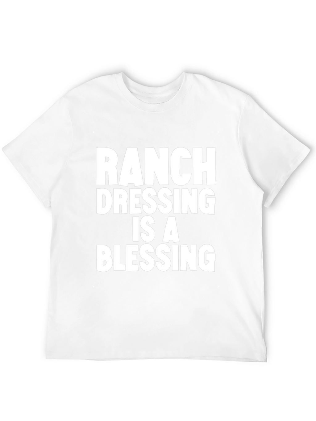 Ranch Dressing Is A Blessing T-Shirt - Black