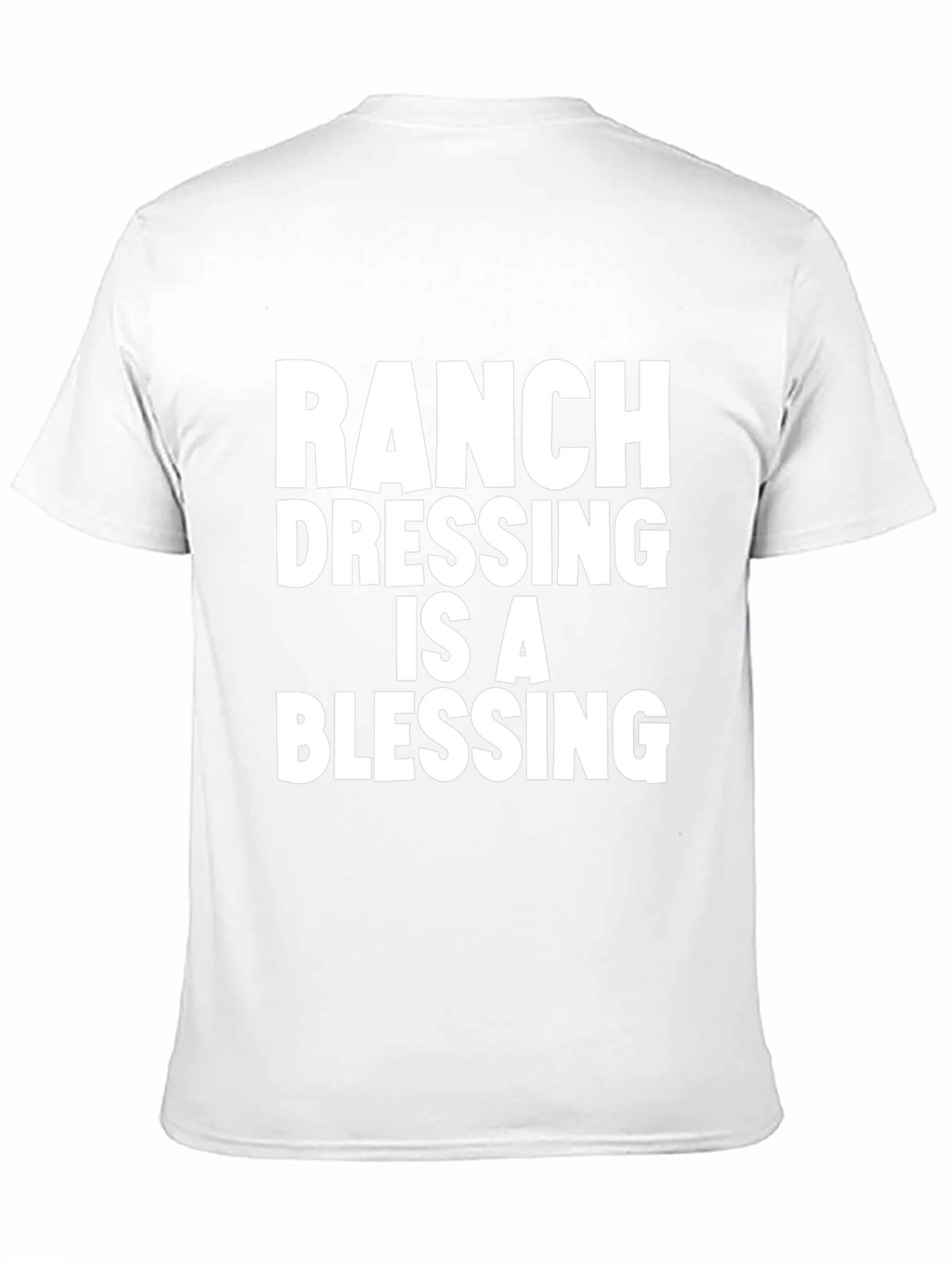 Ranch Dressing Is A Blessing T-Shirt - Black