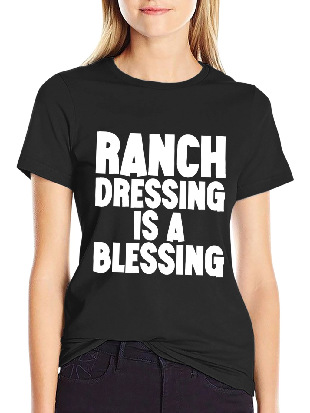 Ranch Dressing Is A Blessing T-Shirt - Black