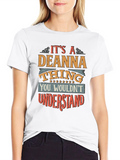 Its a Deanna Thing T-Shirt - Funny Name Gift