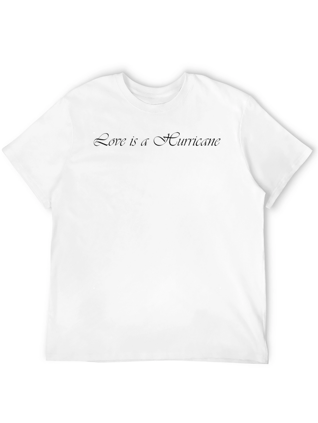 Love is a Hurricane Black T-Shirt