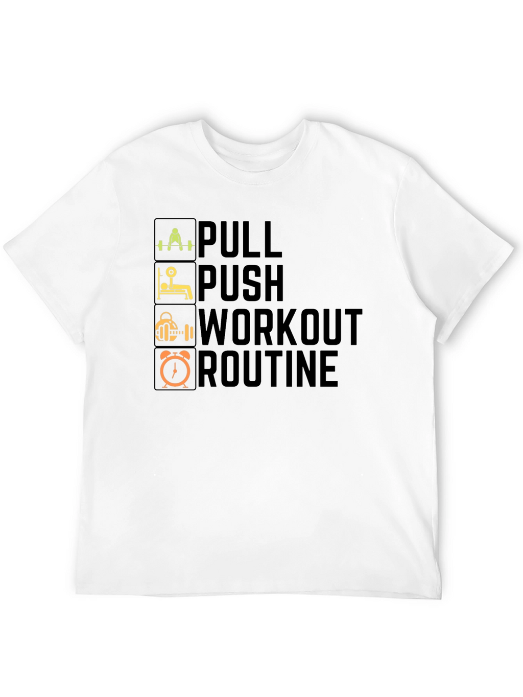 Pull Push Workout Routine T-Shirt