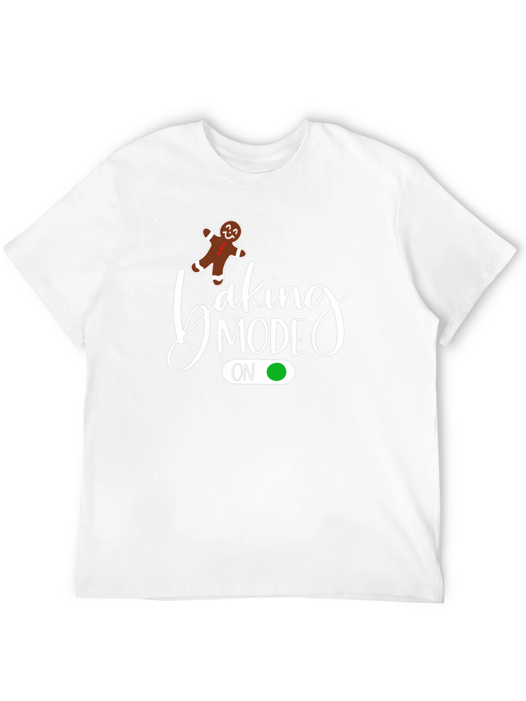 Baking Mode On Graphic T-Shirt