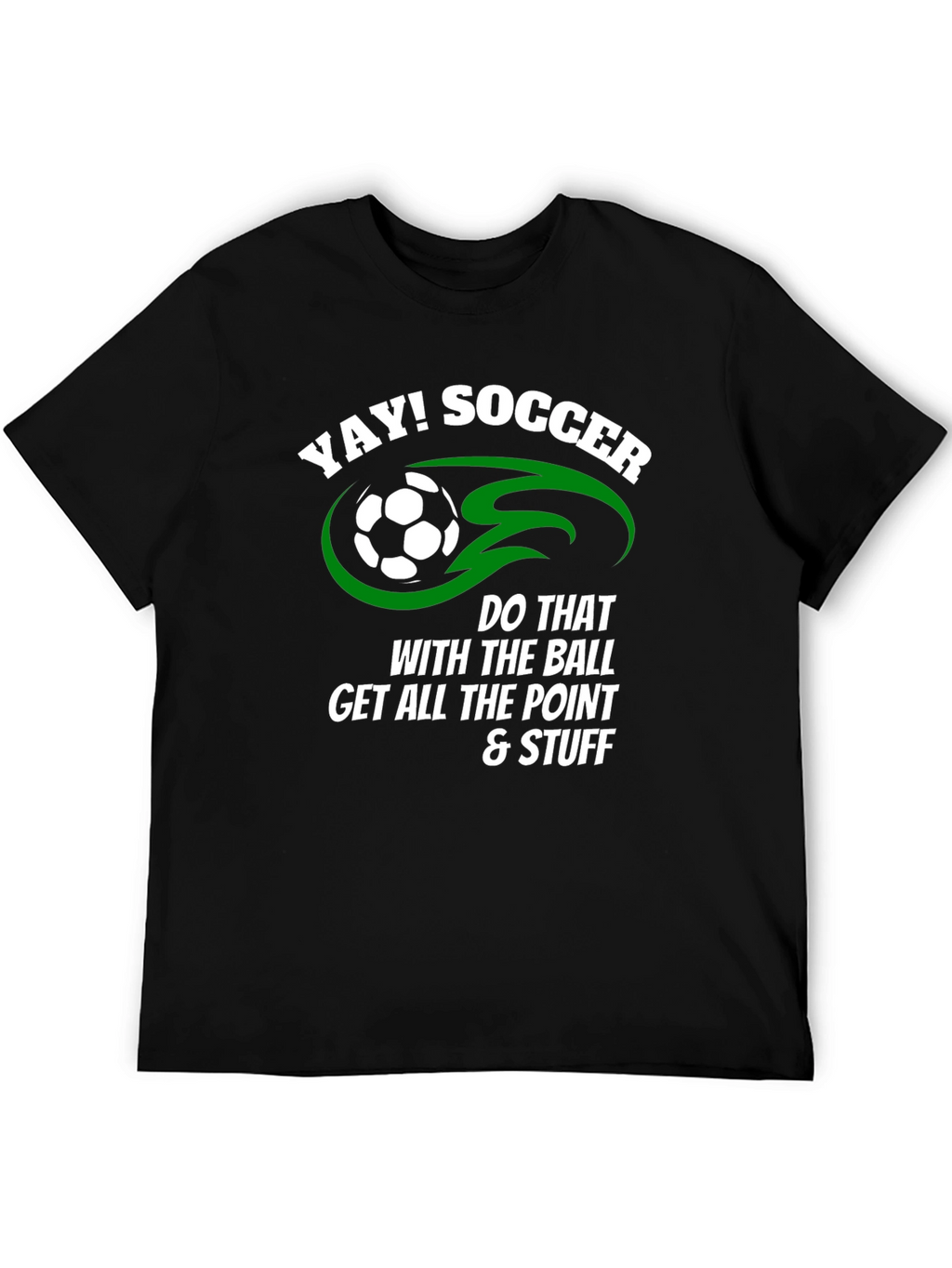 Yay! Soccer T-Shirt - Funny Sports Tee