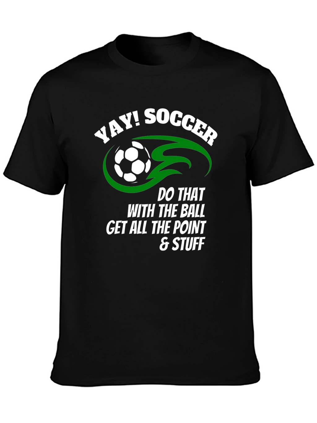 Yay! Soccer T-Shirt - Funny Sports Tee