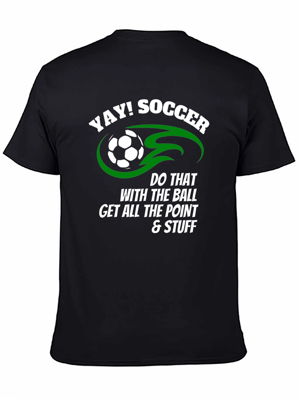 Yay! Soccer T-Shirt - Funny Sports Tee