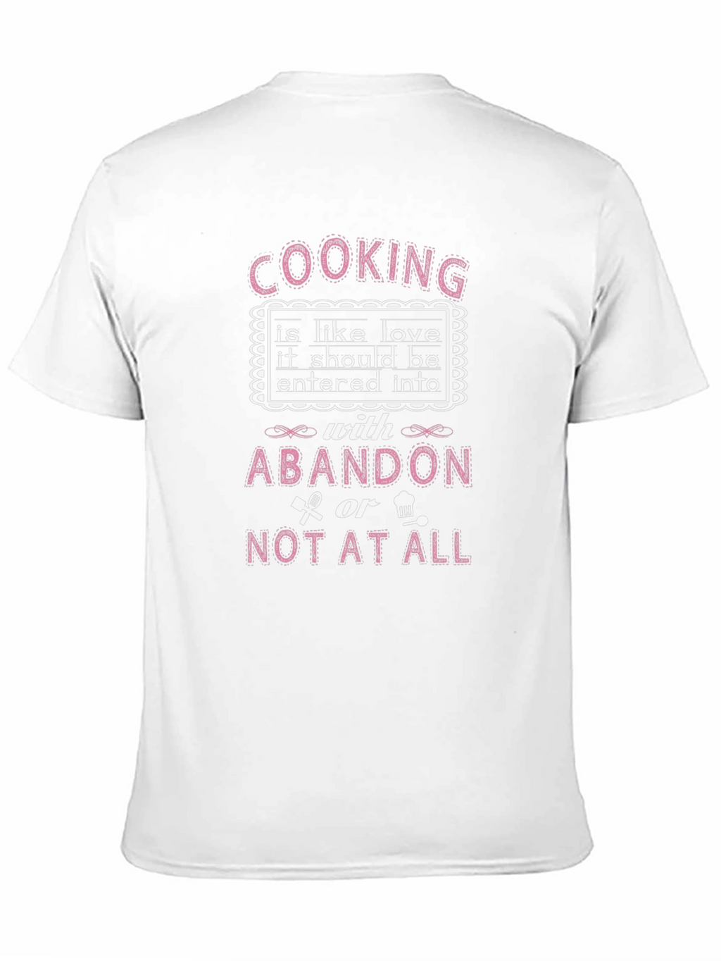 Cooking Is Like Love T-Shirt