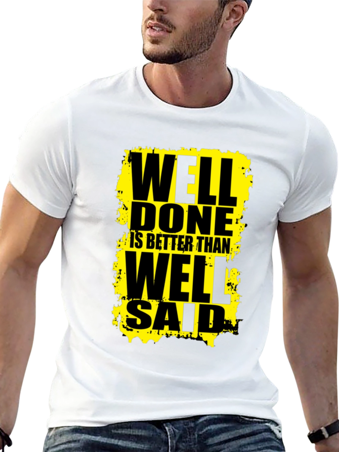 Well Done Is Better Than Well Said Graphic Tee