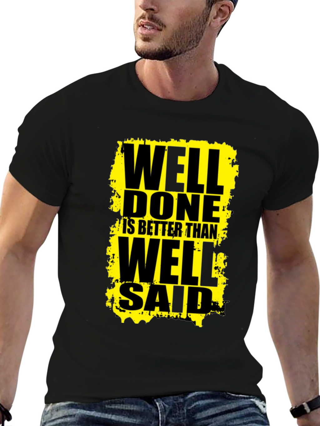 Well Done Is Better Than Well Said Graphic Tee