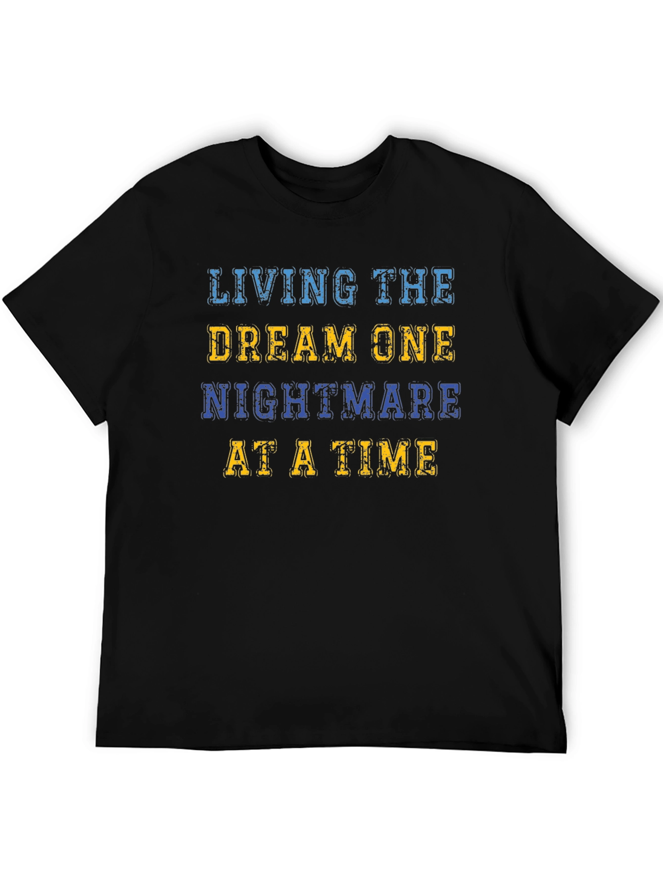 Living The Dream Funny Graphic T-Shirt