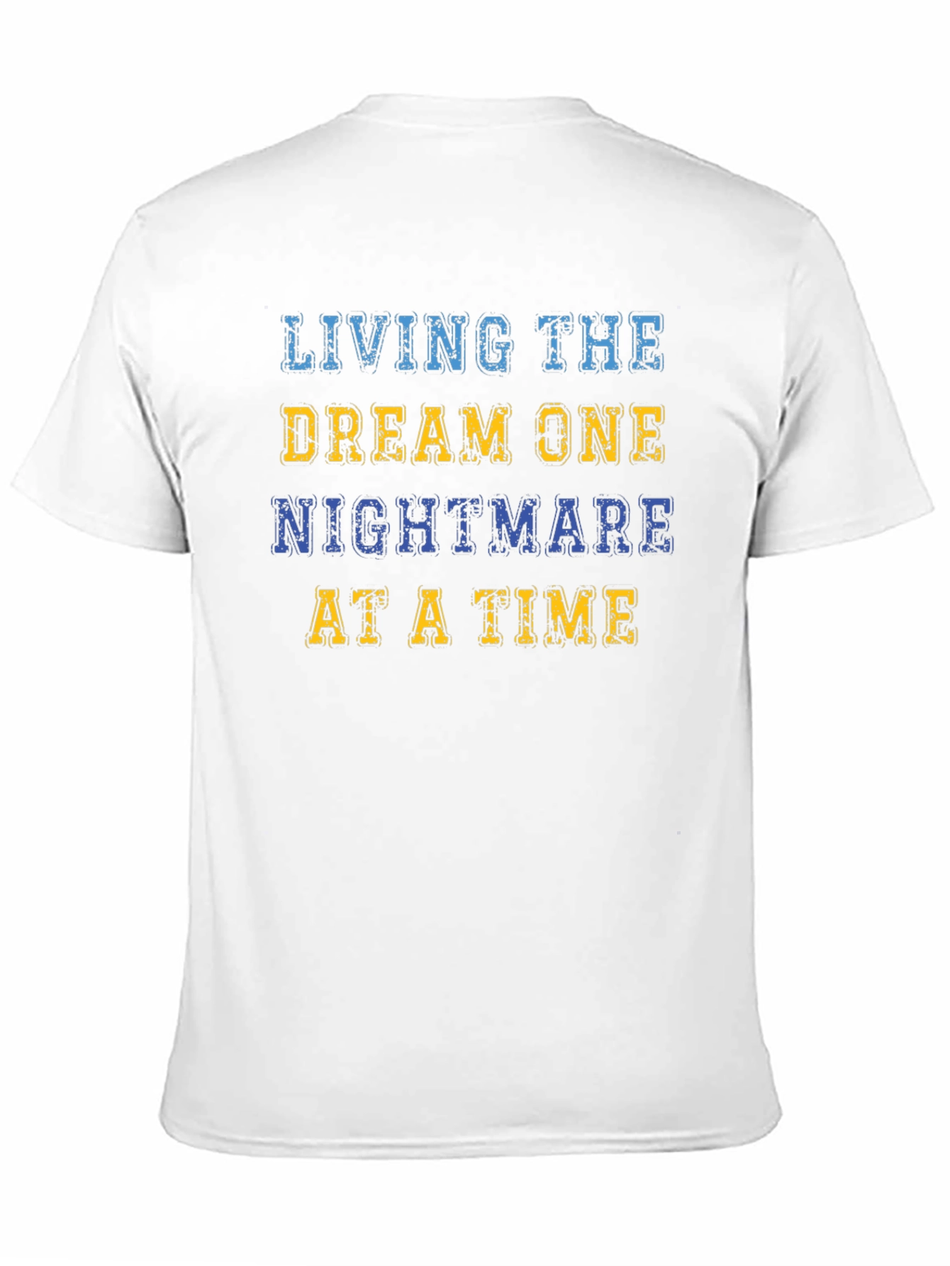 Living The Dream Funny Graphic T-Shirt