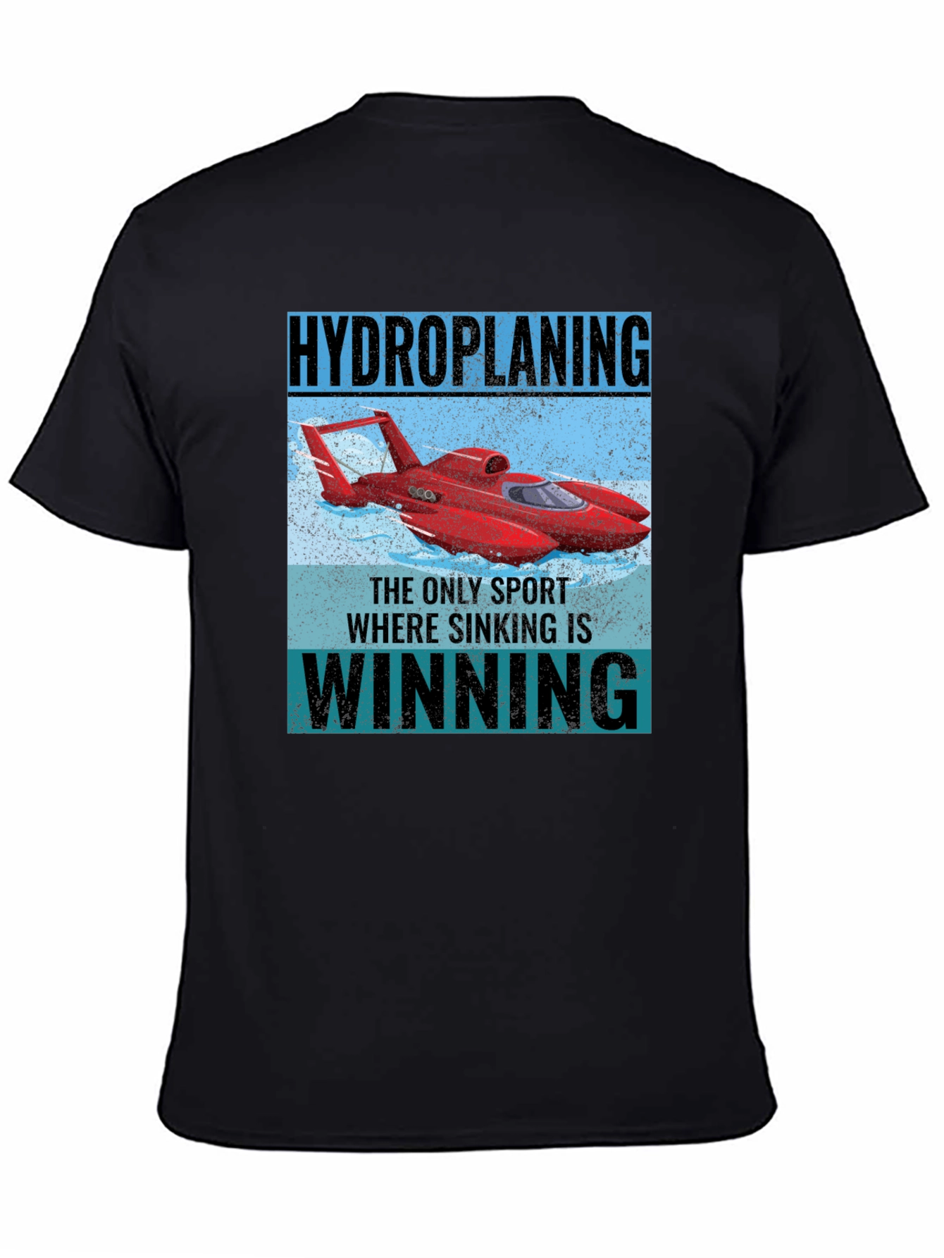 Hydroplaning T-Shirt: Sink to Win!