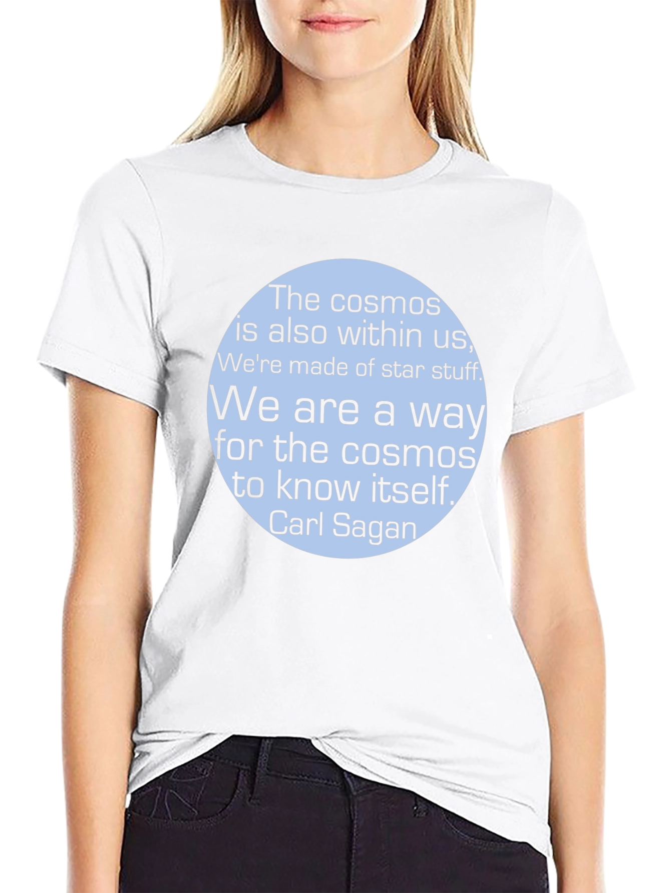 Cosmos T-Shirt: Carl Sagan Quote Tee