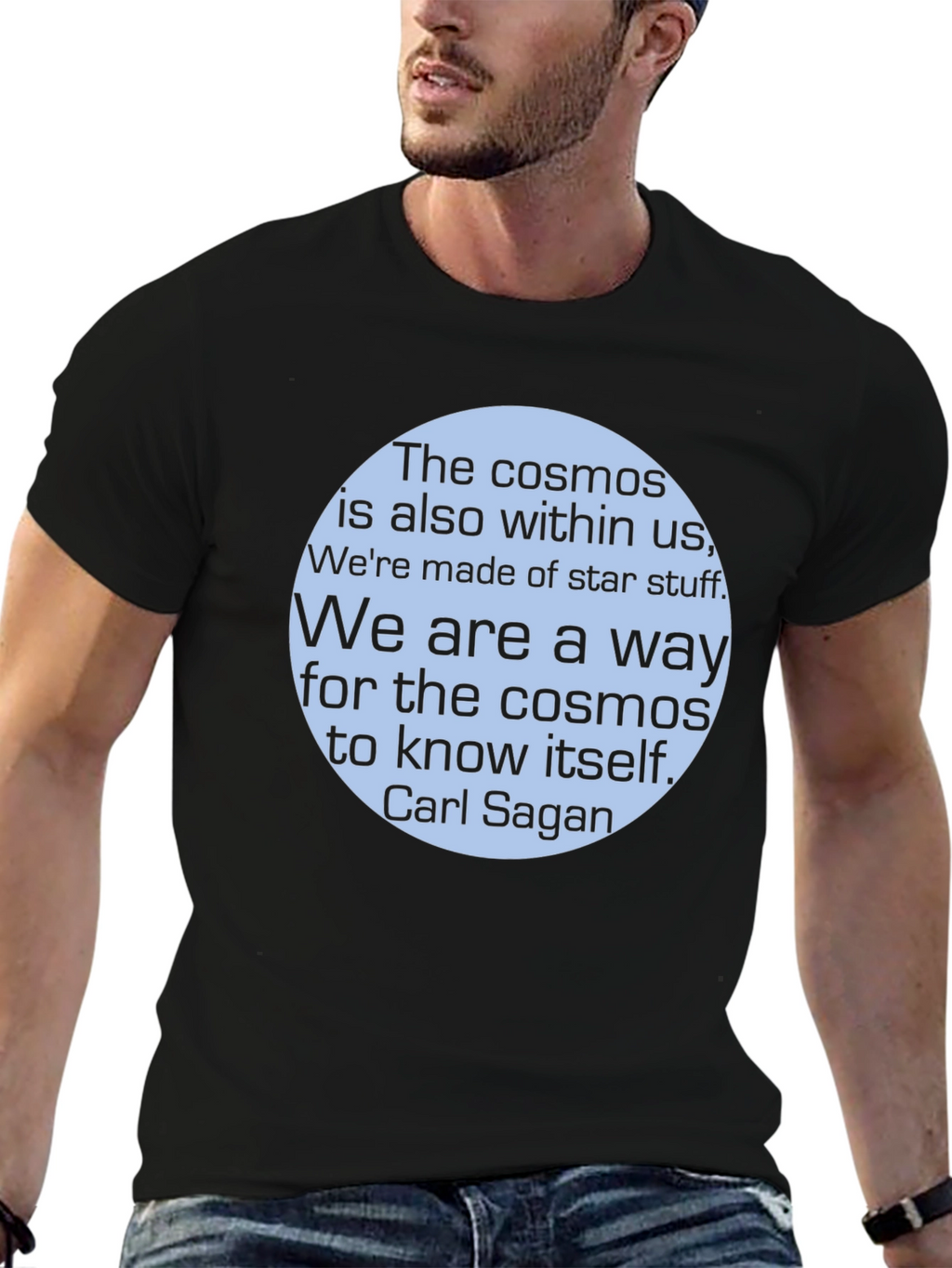 Cosmos T-Shirt: Carl Sagan Quote Tee