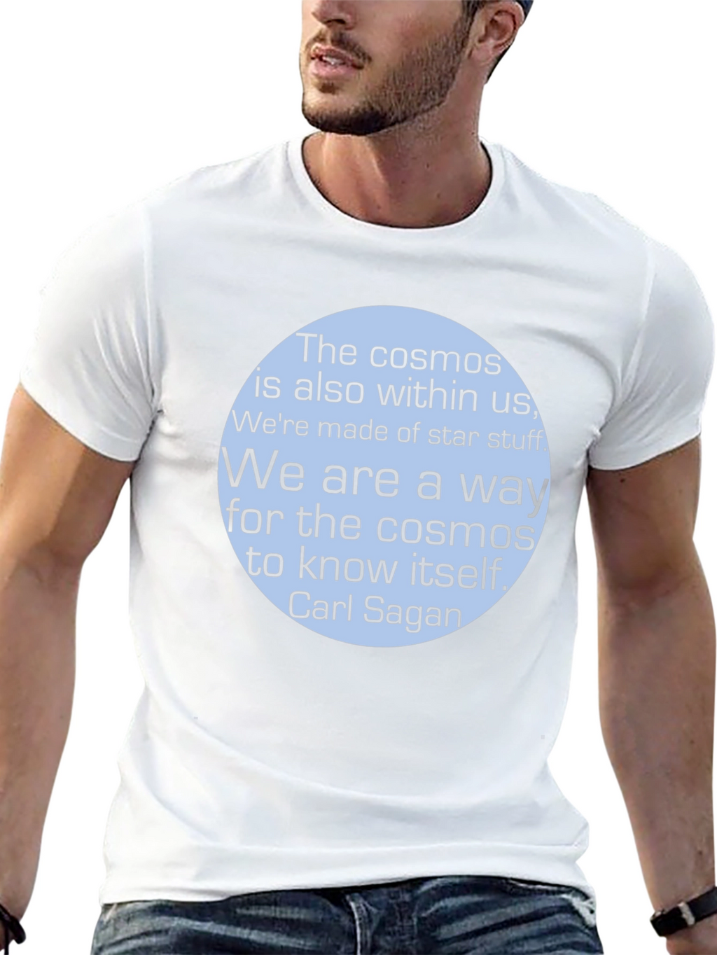 Cosmos T-Shirt: Carl Sagan Quote Tee