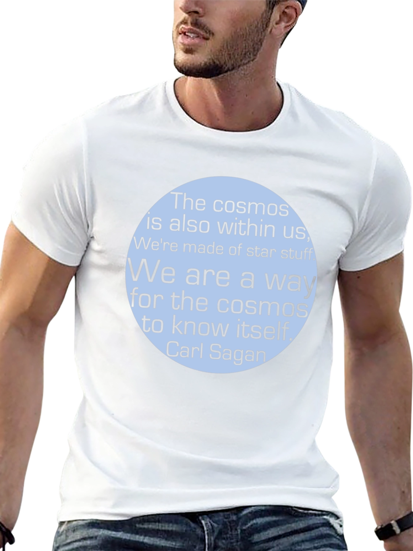 Cosmos T-Shirt: Carl Sagan Quote Tee