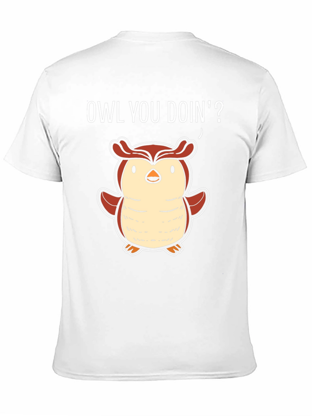 Funny Owl You Doin T-Shirt