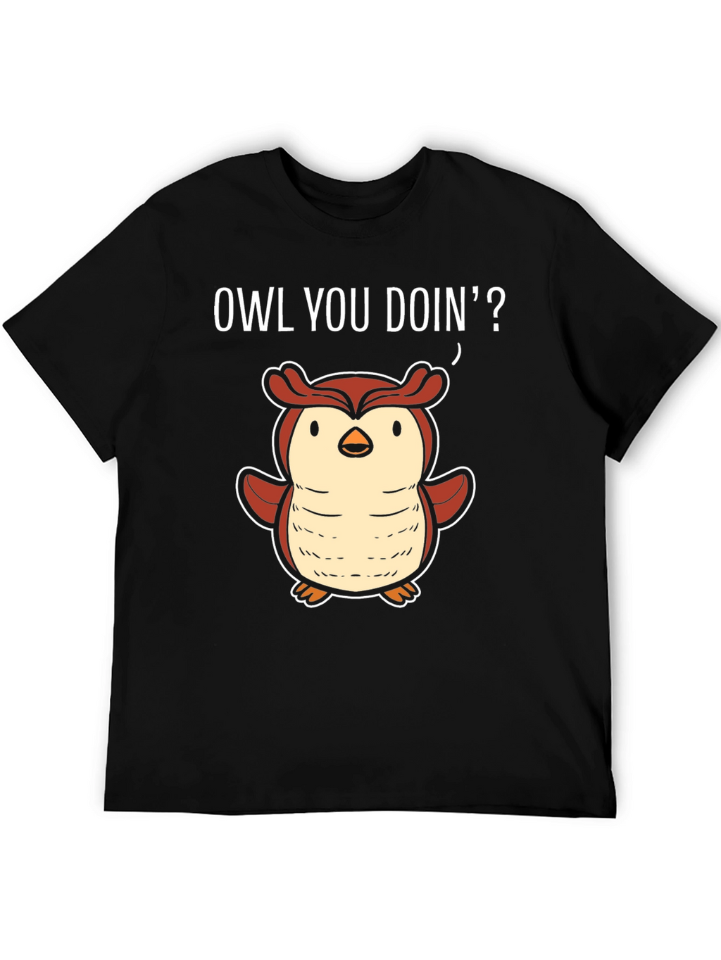 Funny Owl You Doin T-Shirt