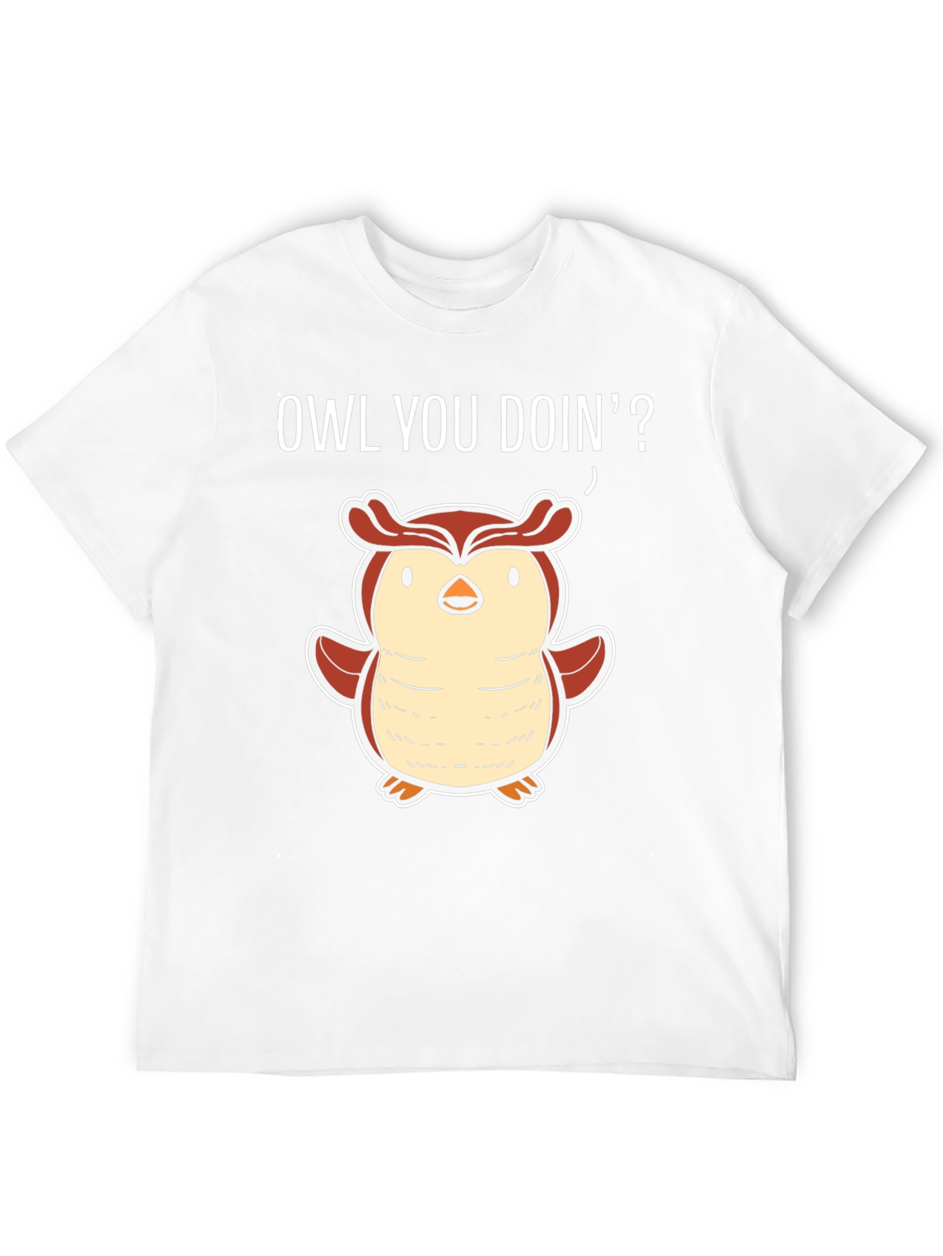 Funny Owl You Doin T-Shirt