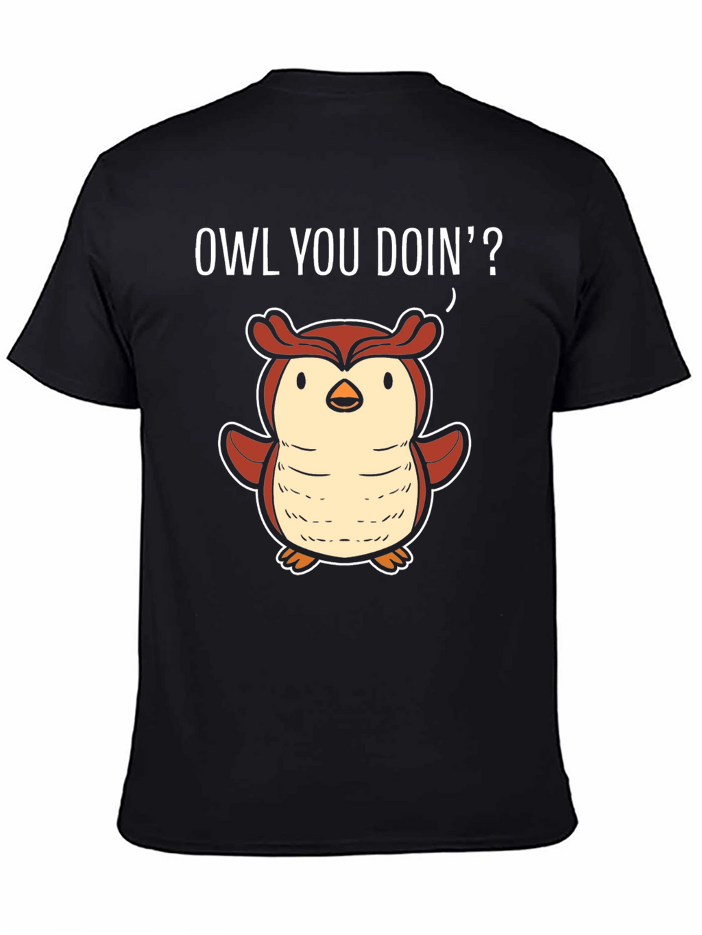 Funny Owl You Doin T-Shirt