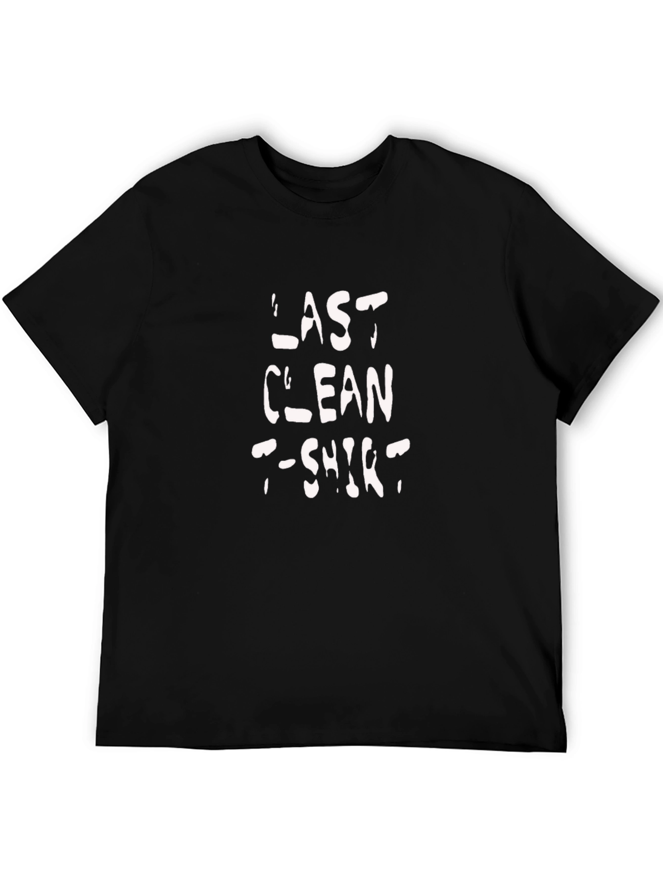 Last Clean T-Shirt - Novelty Graphic Tee