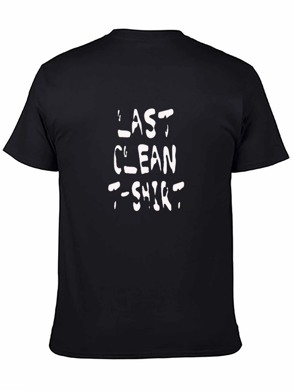 Last Clean T-Shirt - Novelty Graphic Tee