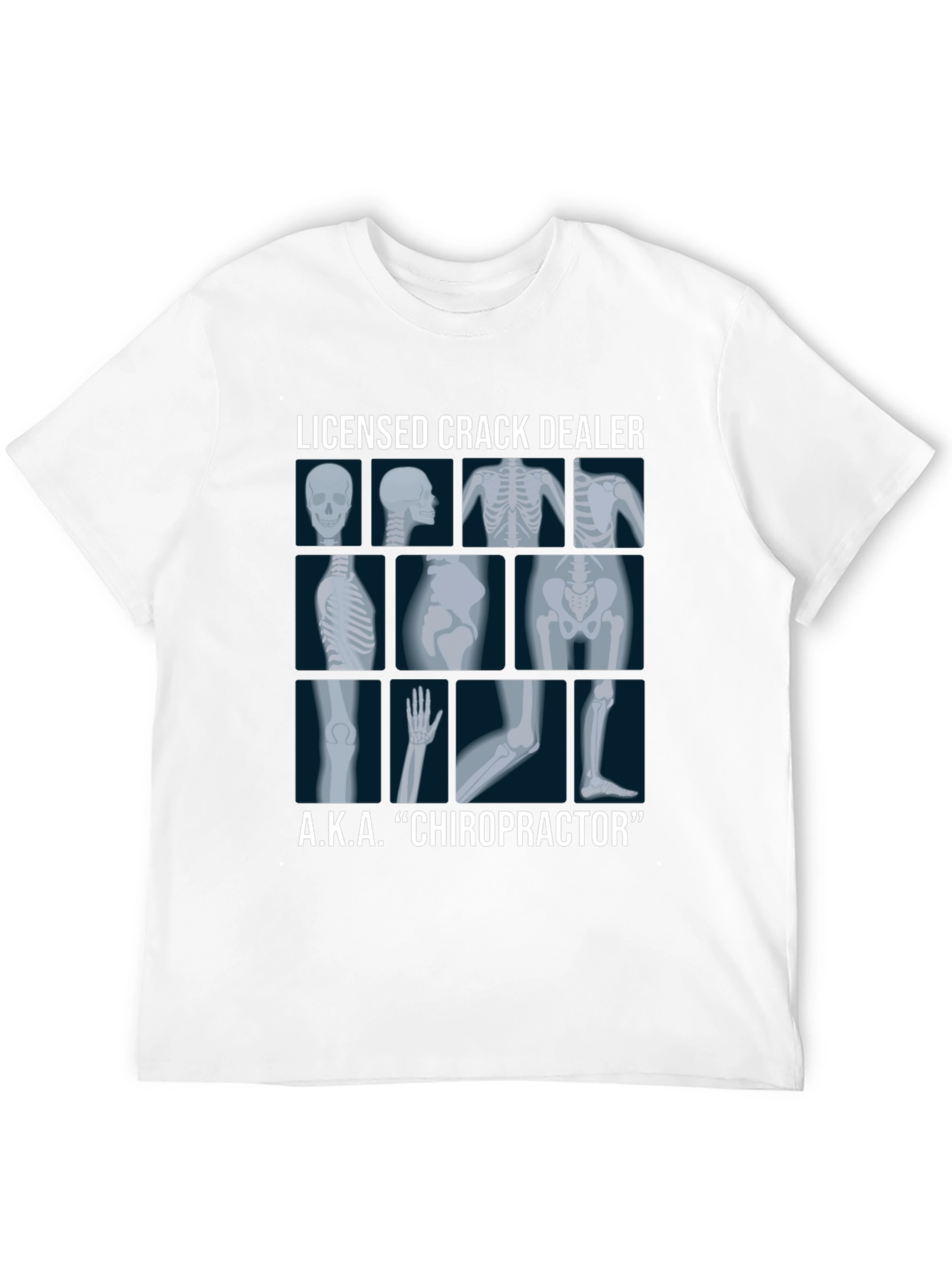 Chiropractor Licensed Crack Dealer Graphic T-Shirt