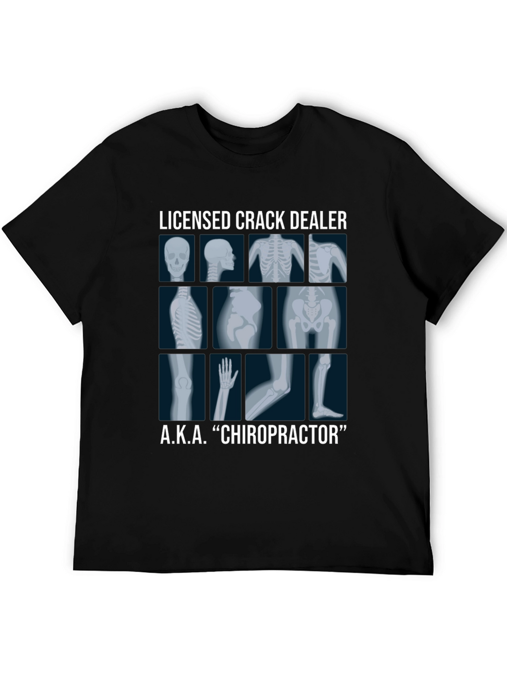 Chiropractor Licensed Crack Dealer Graphic T-Shirt