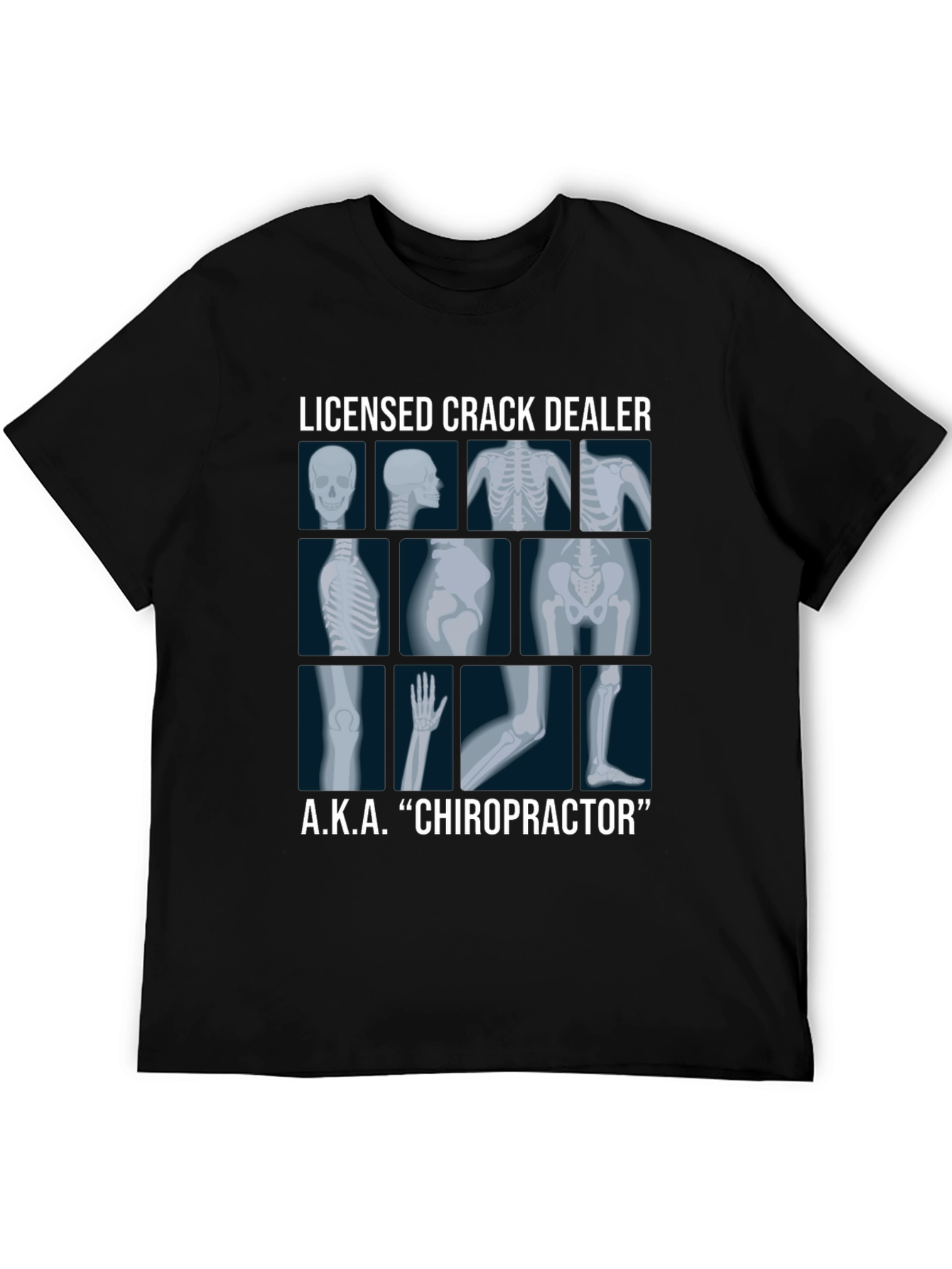 Chiropractor Licensed Crack Dealer Graphic T-Shirt