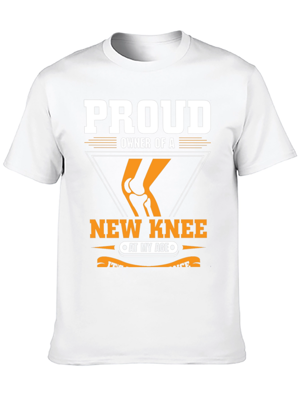 Proud New Knee Owner T-Shirt